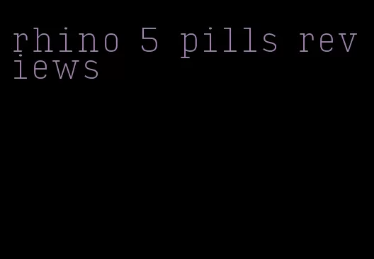 rhino 5 pills reviews