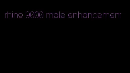 rhino 9000 male enhancement