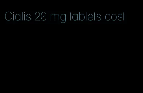 Cialis 20 mg tablets cost