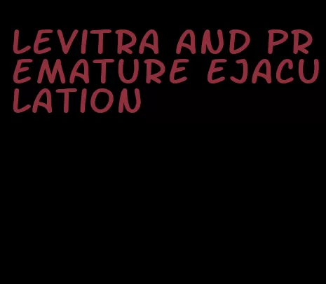 levitra and premature ejaculation