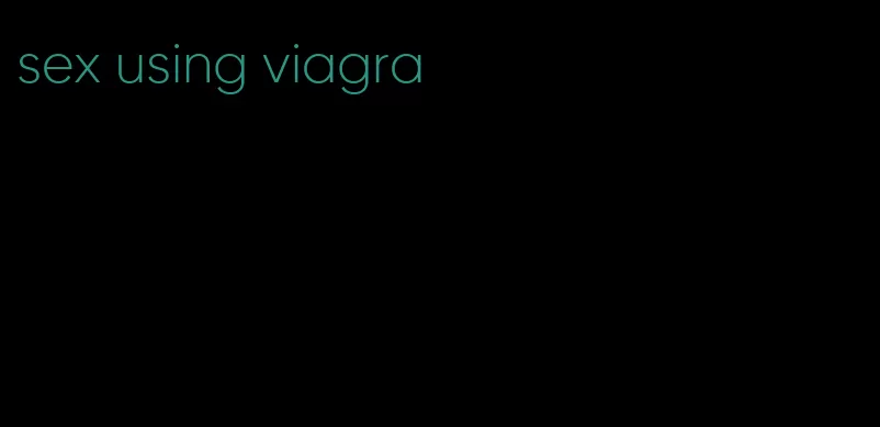 sex using viagra