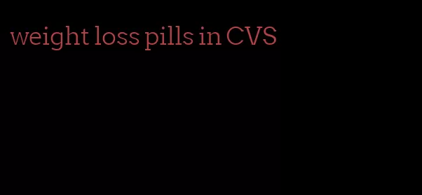 weight loss pills in CVS