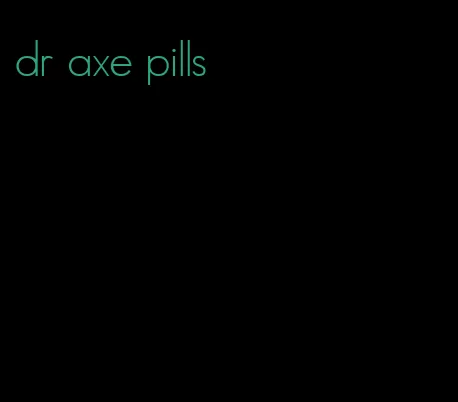 dr axe pills