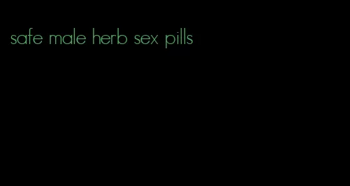 safe male herb sex pills