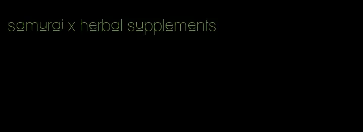 samurai x herbal supplements
