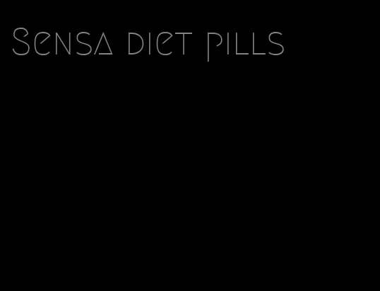 Sensa diet pills
