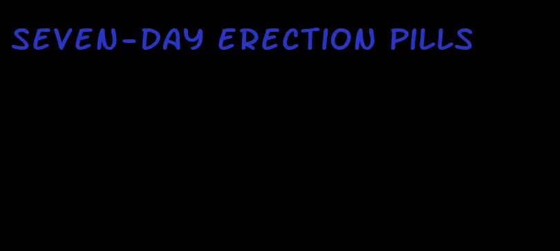 seven-day erection pills