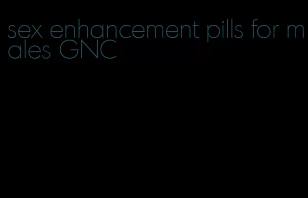 sex enhancement pills for males GNC