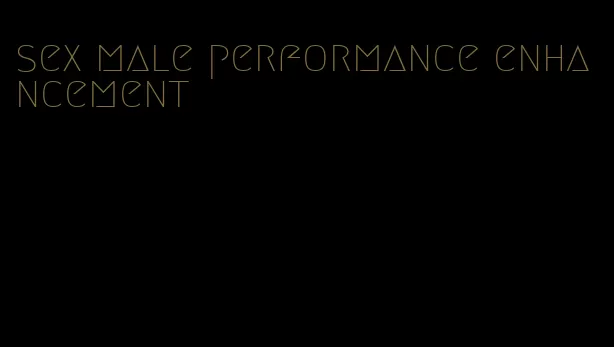 sex male performance enhancement