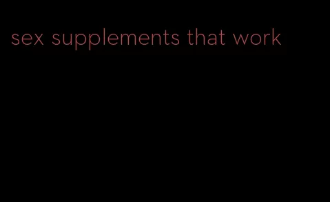 sex supplements that work