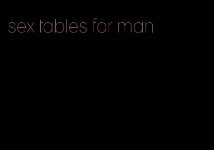 sex tables for man