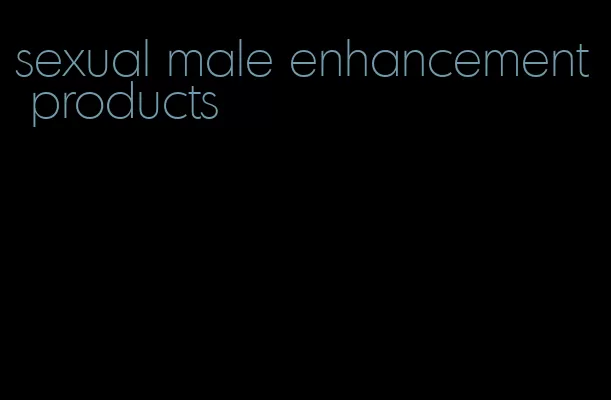 sexual male enhancement products