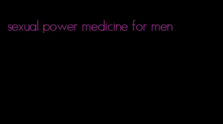 sexual power medicine for men