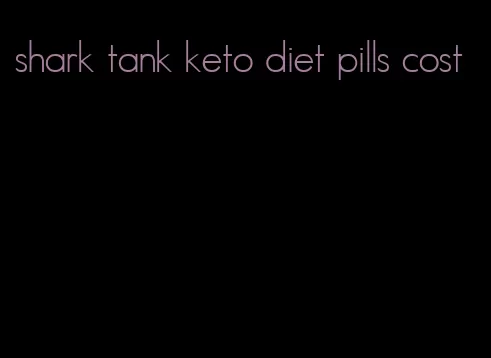 shark tank keto diet pills cost