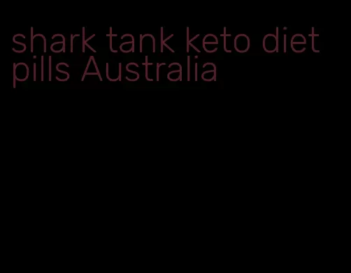 shark tank keto diet pills Australia
