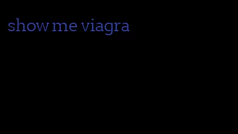 show me viagra