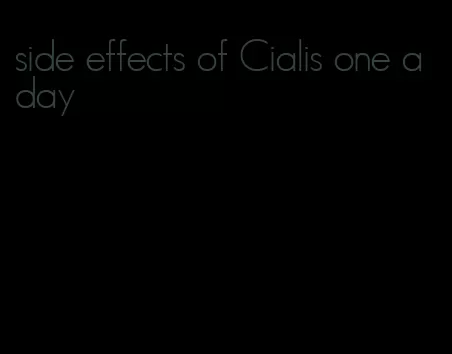 side effects of Cialis one a day