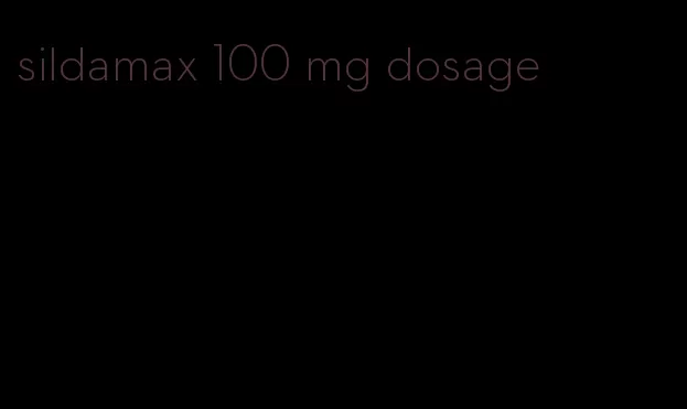 sildamax 100 mg dosage