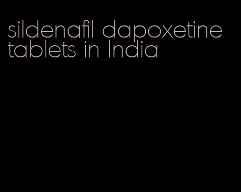 sildenafil dapoxetine tablets in India