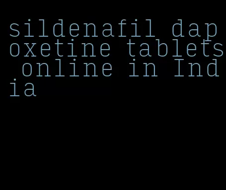 sildenafil dapoxetine tablets online in India