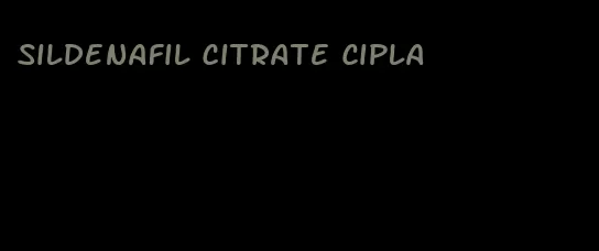 sildenafil citrate Cipla