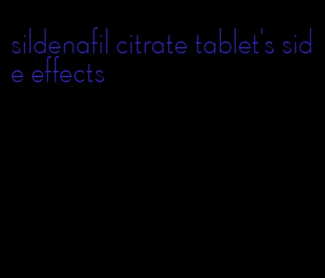 sildenafil citrate tablet's side effects