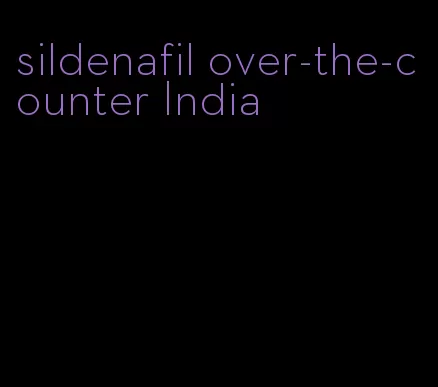sildenafil over-the-counter India