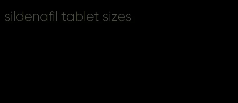 sildenafil tablet sizes