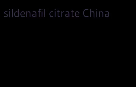 sildenafil citrate China