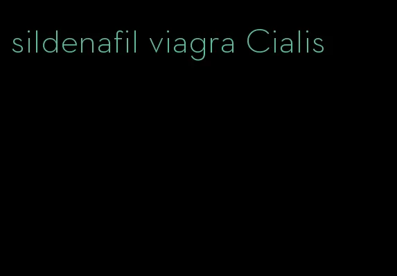 sildenafil viagra Cialis