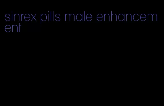 sinrex pills male enhancement