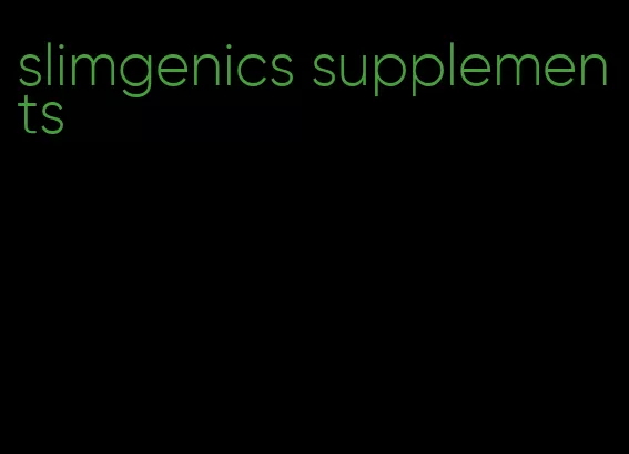 slimgenics supplements