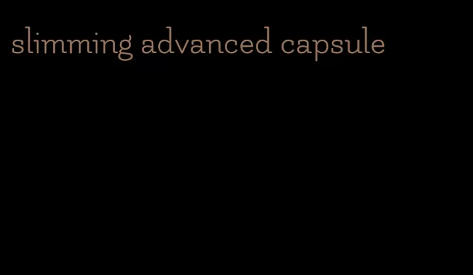 slimming advanced capsule