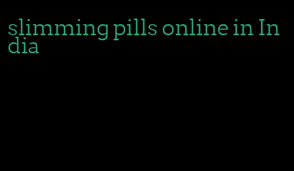 slimming pills online in India