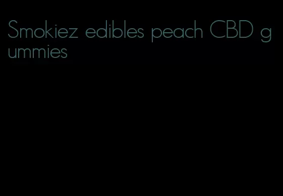 Smokiez edibles peach CBD gummies