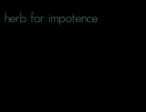 herb for impotence