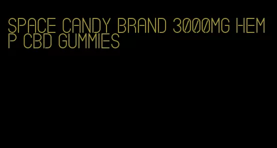 space candy brand 3000mg hemp CBD gummies