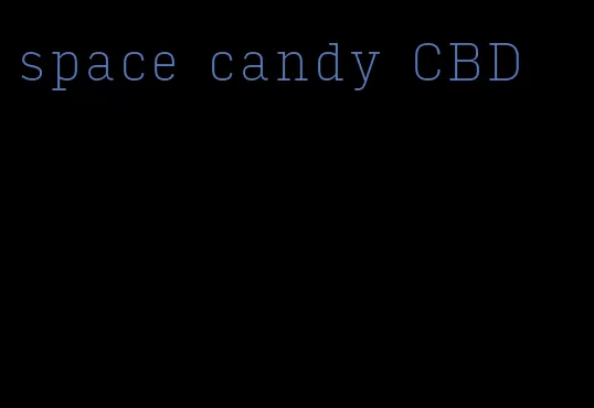 space candy CBD