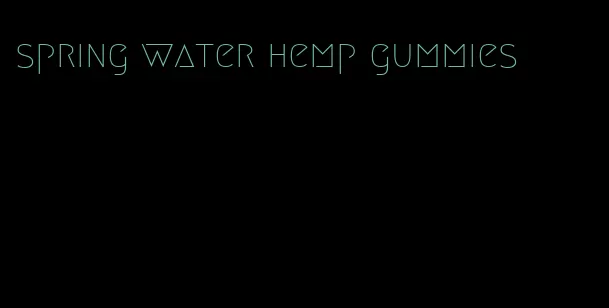 spring water hemp gummies