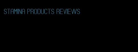 stamina products reviews