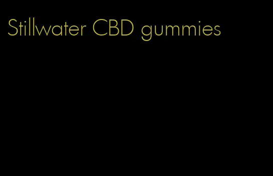Stillwater CBD gummies