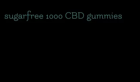 sugarfree 1000 CBD gummies