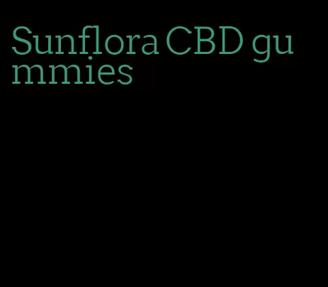 Sunflora CBD gummies