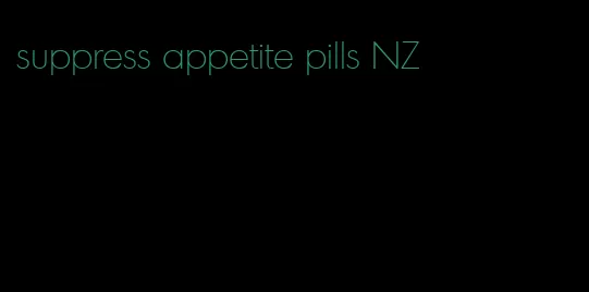 suppress appetite pills NZ