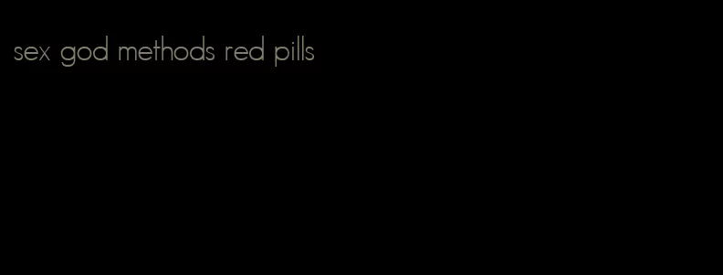 sex god methods red pills