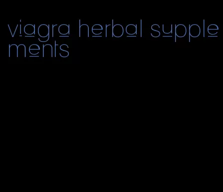 viagra herbal supplements