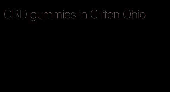 CBD gummies in Clifton Ohio