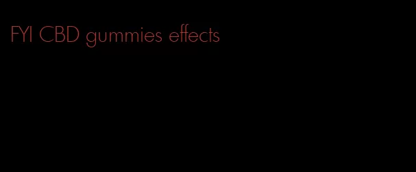 FYI CBD gummies effects