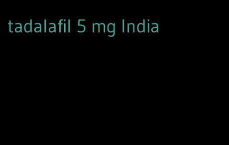 tadalafil 5 mg India