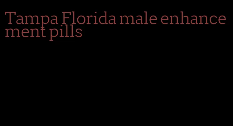Tampa Florida male enhancement pills